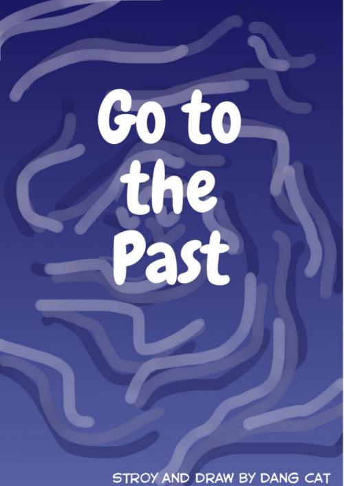 Go to the Past